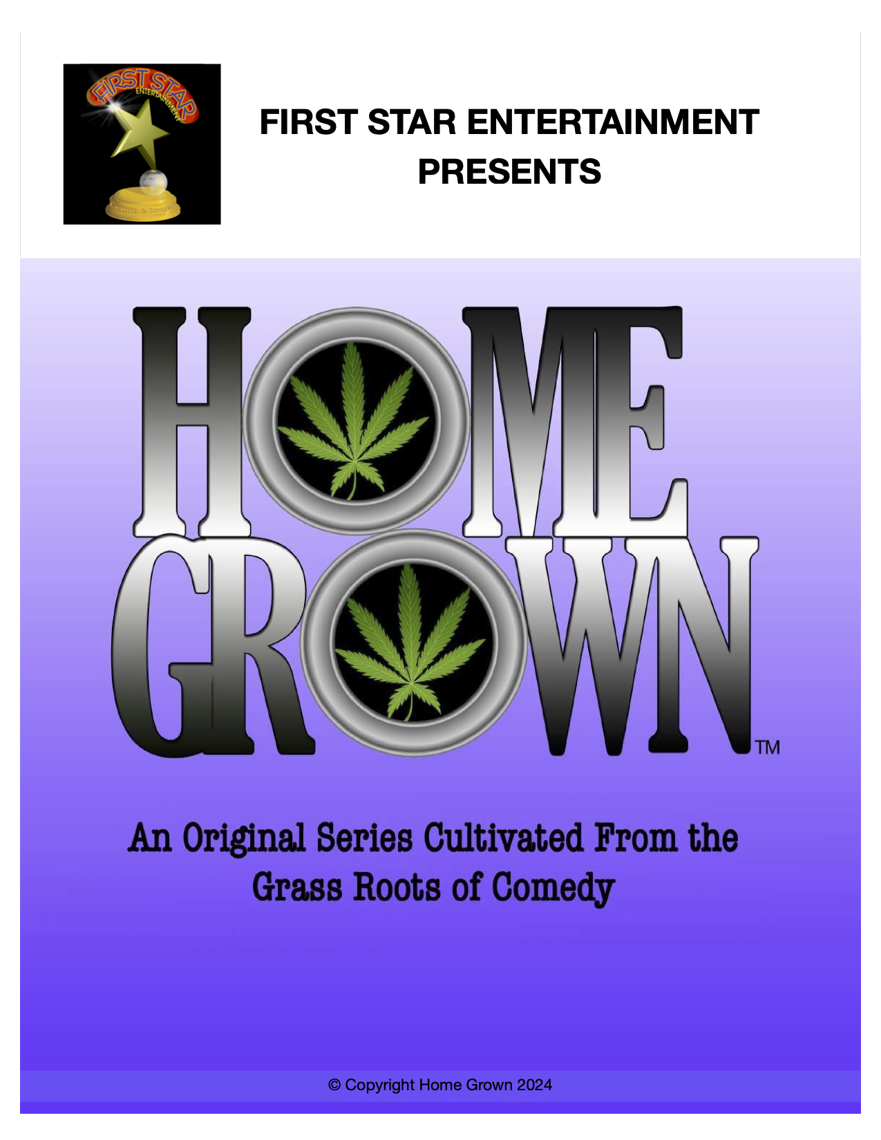 HOME GROWN — First Star Entertainment presents.