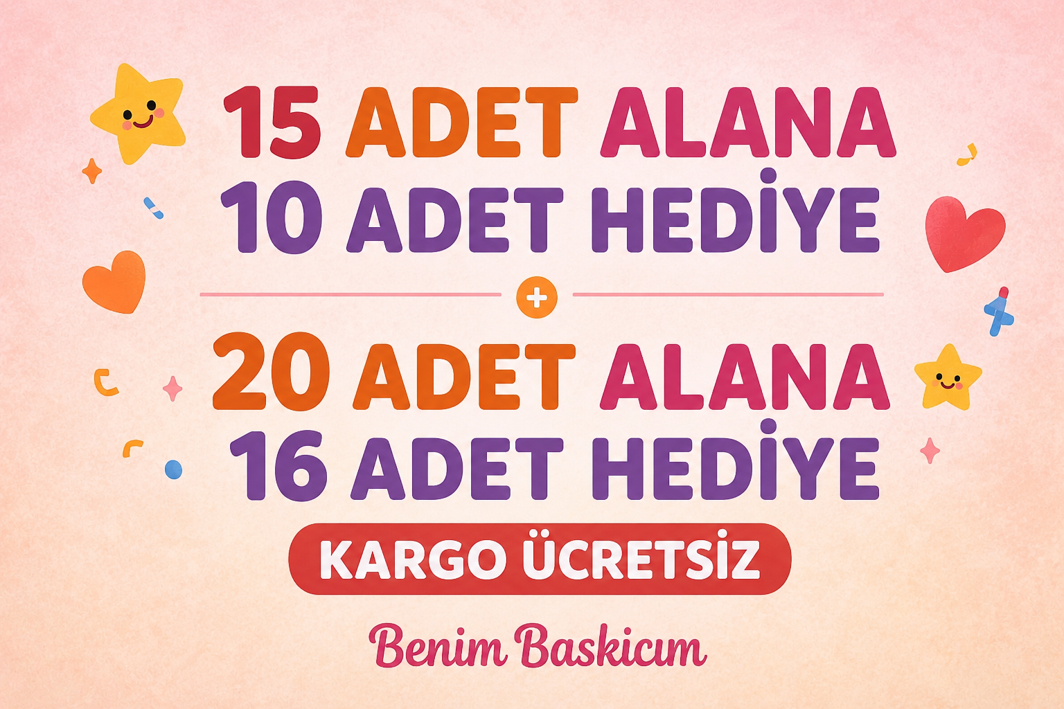 15 al 10 hediye · 20 al 16 hediye kampanyası - Benim Baskıcım