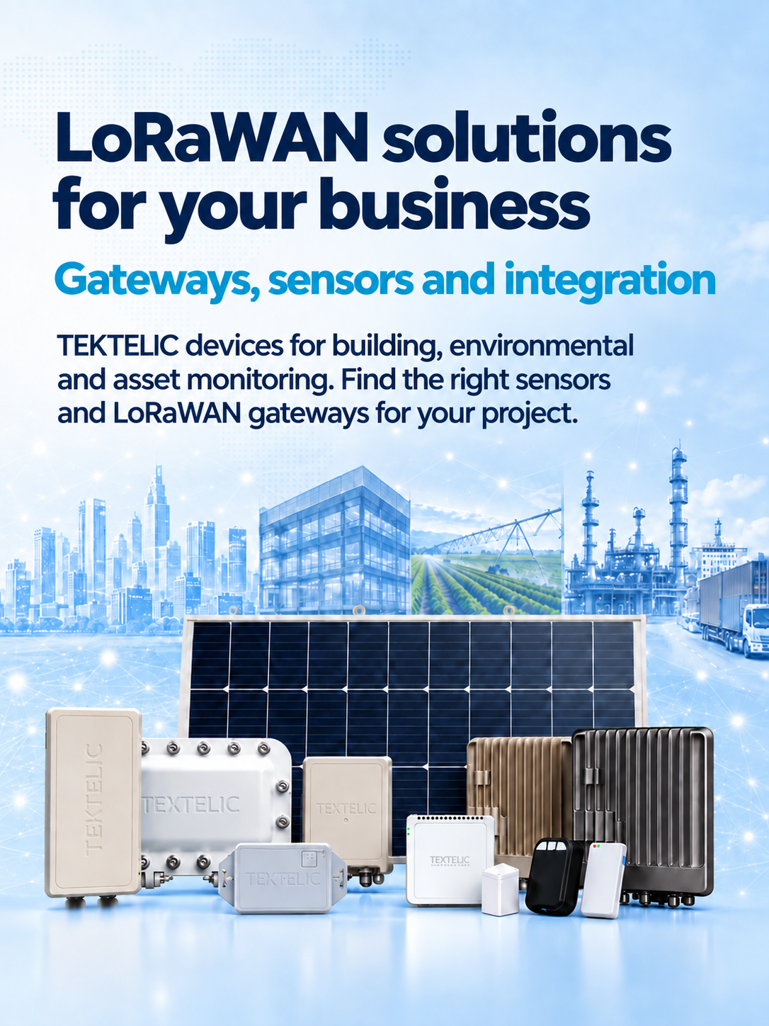 TEKTELIC — LoRaWAN solutions for your business: gateways, sensors and integration — tektelic.com