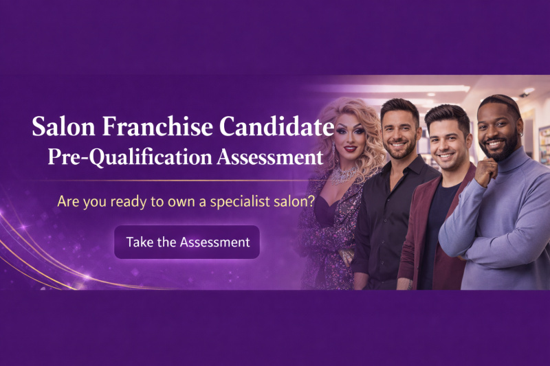 Salon Franchise Candidate Pre-Qualification Assessment - Are you ready to own a specialist salon? Take the Assessment